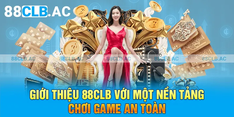 Giới thiệu 88clb với một nền tảng chơi game an toàn