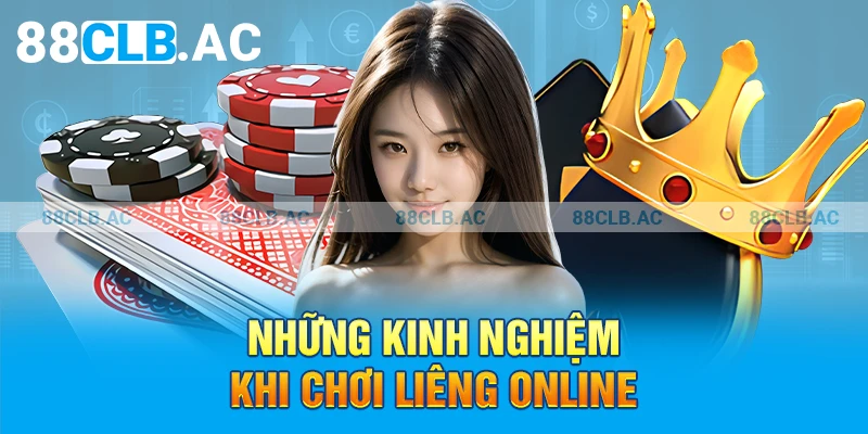 Những kinh nghiệm khi chơi Liêng online